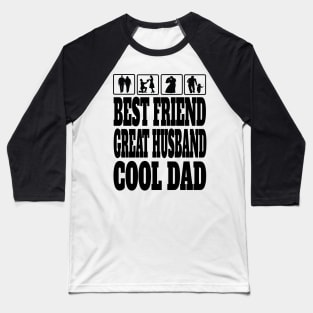 Best Friend Great Husband Cool Dad Father Daddy Gifts Baseball T-Shirt